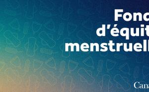 Fonds d'équité menstruelle.