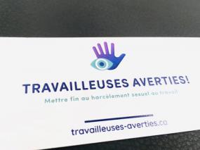 Travailleuses Averties! Mettre fin au harcèlement sexuel au travail. travailleuses-averties.ca.