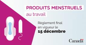 Produits menstruels au travail. Règlement final en vigueur le 15 décembre.