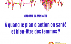 Madame la ministre, À quand le plan d’action en santé et bien-être des femmes? 