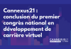 Cannexus21 : conclusion du premier congrès national en développement de carrière virtuel.