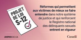 Réformes qui permettent aux victimes de mieux se faire entendre dans notre système de justice et qui renforcent le Registre national des délinquants sexuels entrent en vigueur.