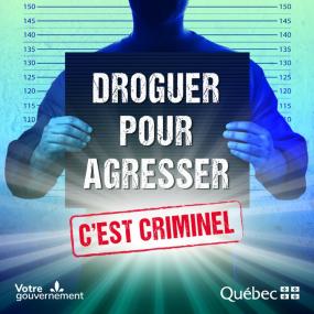 Droguer pour agresser, c'est criminel.