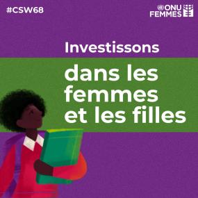 Investissons dans les femmes et les filles.