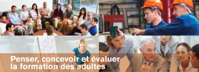 Penser, concevoir et évaluer la formation des adultes.