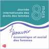 8 mars : Journée internationale des droits des femmes. Le pouvoir économique et social des femmes.