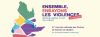 Ensemble, enrayons les violences. 21e Journée nationale des Centres de femmes du Québec.